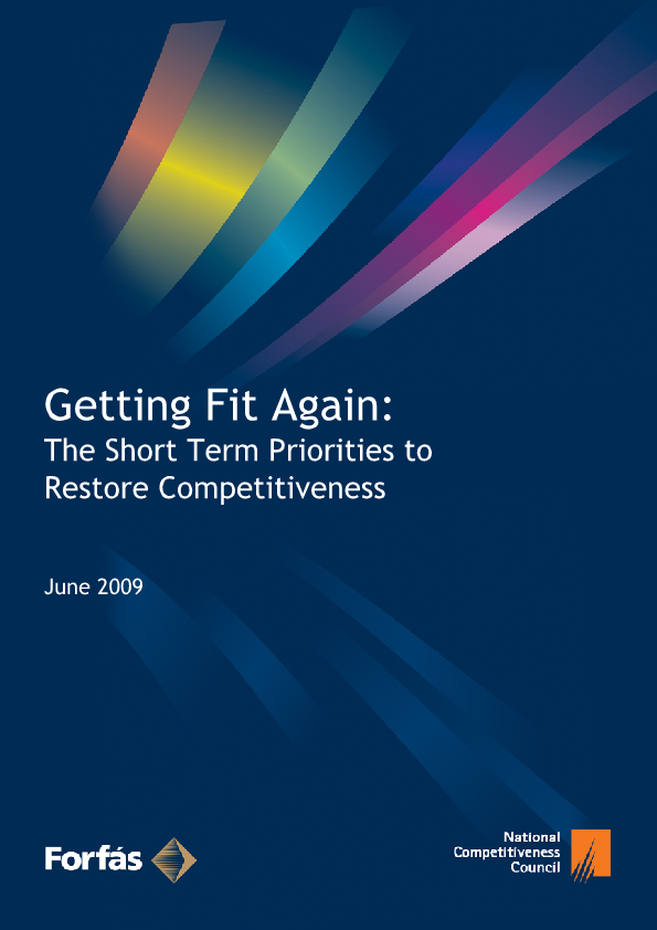 Getting Fit Again: The Short Term Priorities to Restore Competitiveness 2009