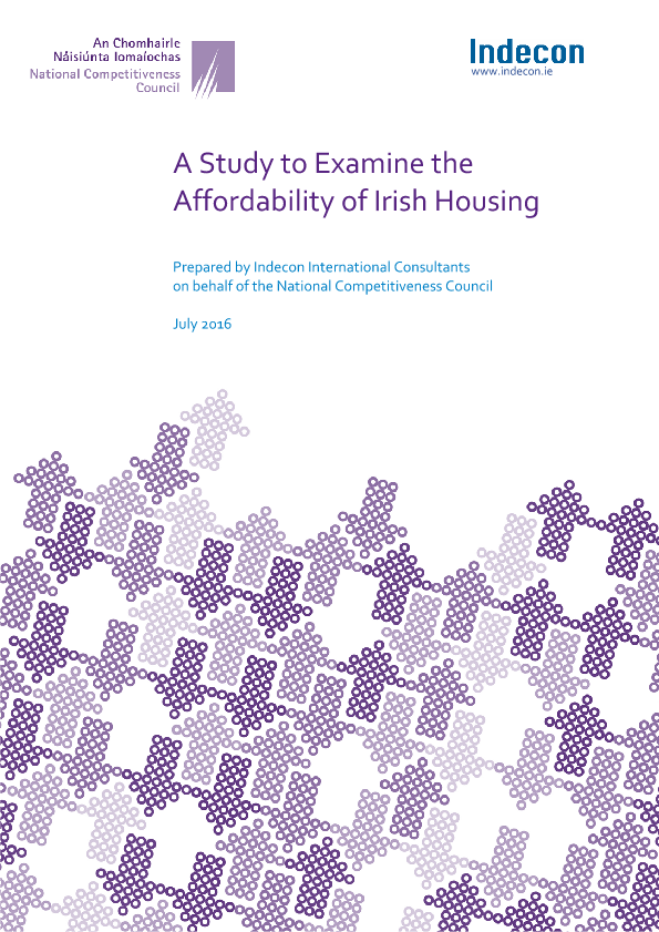 A Study to Examine the  Affordability of Irish Housing - Prepared by Indecon International Consultants on behalf of the National Competitiveness Council
